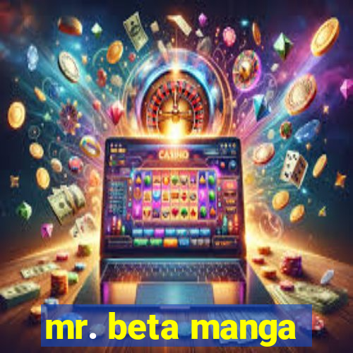 mr. beta manga